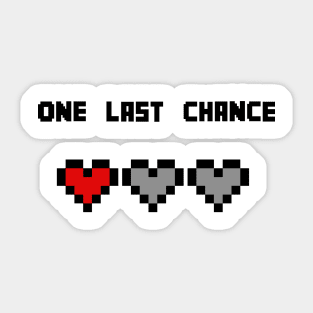 one last chance pixel hearts Sticker